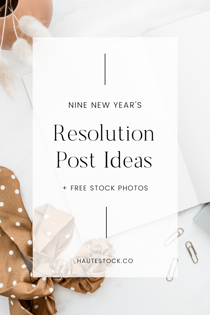 haute-stock-new-years-resolutions-blog-post-ideas.png