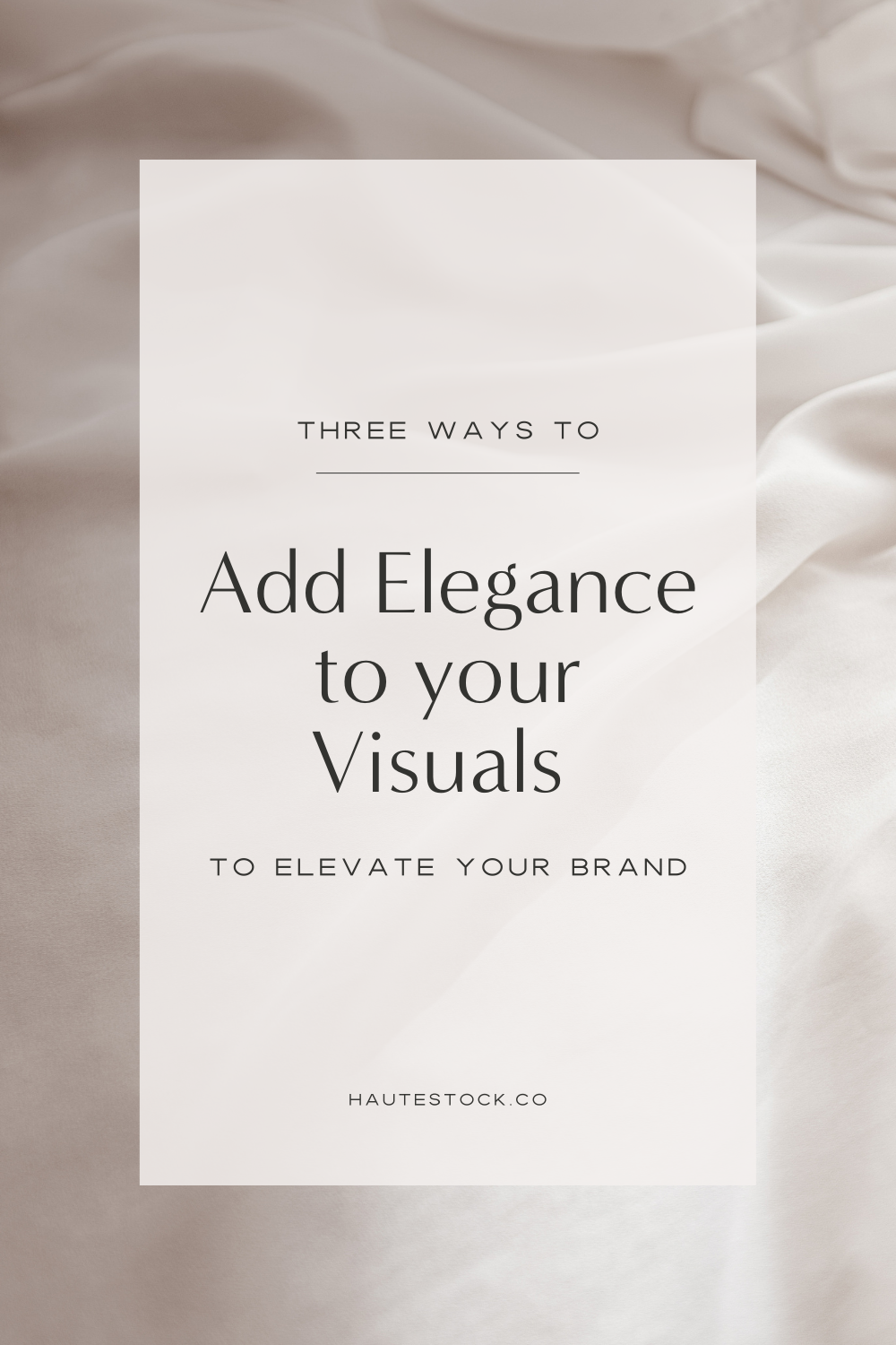 Three Ways to Add Elegance To Your Visual Branding