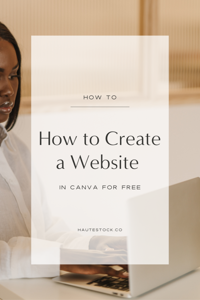 learn how to create a website in canva from Haute Stock!