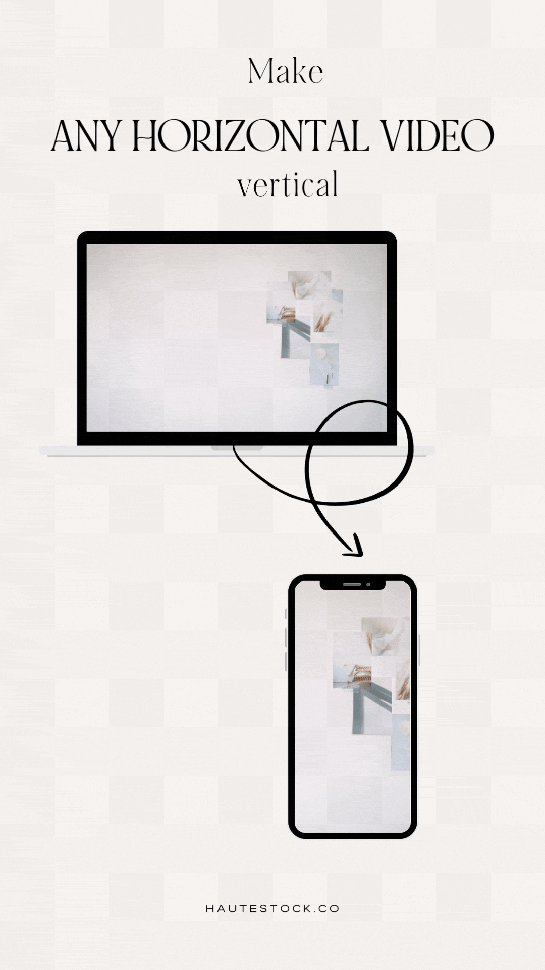 Learn how to make any horizontal video vertical for your social posts from Haute Stock.