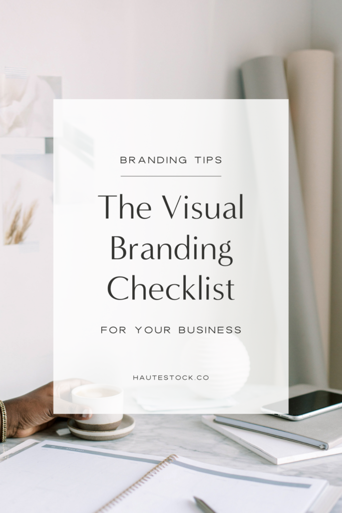 Our Ultimate Visual Branding Checklist for your business includes 8 tips to create a cohesive brand.