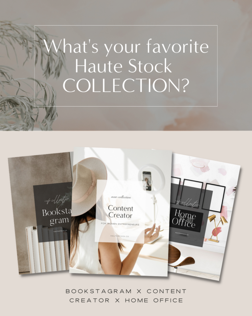 Stacey shares her favorite Haute Stock collections: Bookstagram, a collection of cozy work from home stock photos, Content Creator, a collection of stock photos and vertical videos in an airy office and neutral color palette, and Home Office, a collection of blush, pink, brown, and neutral work from home stock photos. 