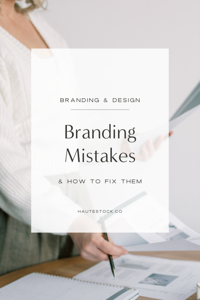 Haute Stock is sharing their five top branding mistakes businesses make and how to fix them!